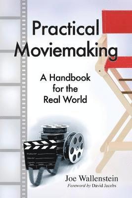 Joe Wallenstein - Practical Moviemaking, Häftad