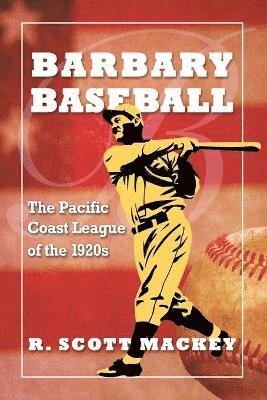 R. Scott Mackey - Barbary Baseball, Häftad