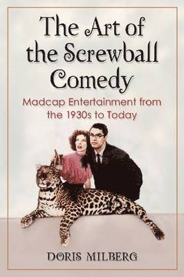 Doris Milberg - Art of the Screwball Comedy, Häftad