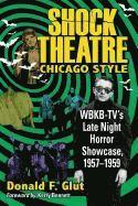 Shock Theatre, Chicago Style 1