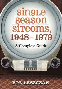 bokomslag Single Season Sitcoms, 1948-1979