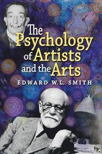 bokomslag The Psychology of Artists and the Arts