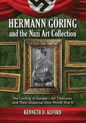Hermann Goring and the Nazi Art Collection 1