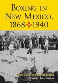 bokomslag Boxing in New Mexico, 1868-1940