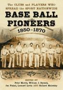 Peter Morris, William J. Ryczek, Jan Finkel - Base Ball Pioneers, 1850-1870, Häftad