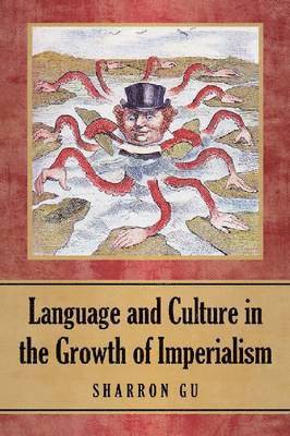 bokomslag Language and Culture in the Growth of Imperialism