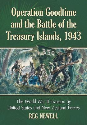 Operation Goodtime and the Battle of the Treasury Islands, 1943 1