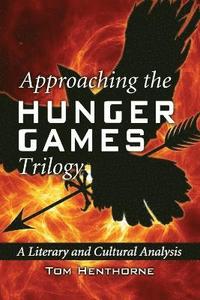 bokomslag Approaching the Hunger Games Trilogy