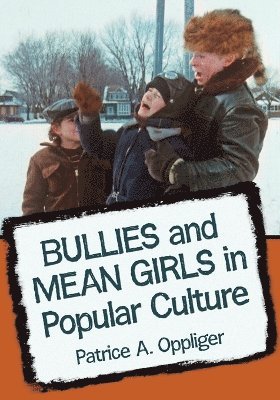 Bullies and Mean Girls in Popular Culture 1