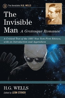 H.G. Wells, Leon Stover - Invisible Man: A Grotesque Romance, Häftad