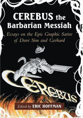 Eric Hoffman - Cerebus the Barbarian Messiah, Häftad