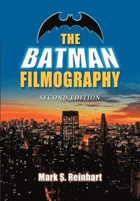 bokomslag The Batman Filmography, 2d ed.