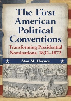 bokomslag The First American Political Conventions