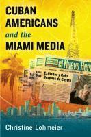 bokomslag Cuban Americans and the Miami Media