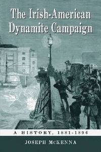 bokomslag Irish-American Dynamite Campaign