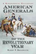 bokomslag American Generals of the Revolutionary War