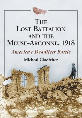 bokomslag The Lost Battalion and the Meuse-Argonne, 1918