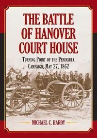 bokomslag The Battle of Hanover Court House
