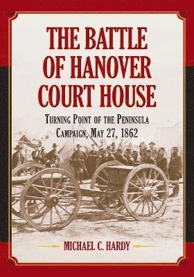 The Battle of Hanover Court House 1