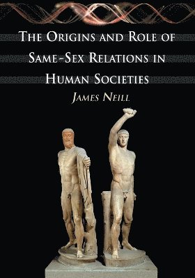 bokomslag The Origins and Role of Same-Sex Relations in Human Societies