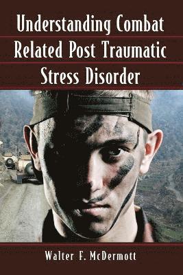 bokomslag Understanding Combat Related Post Traumatic Stress Disorder