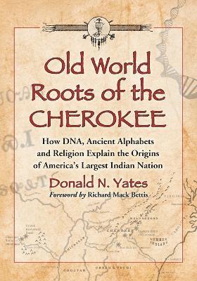 Old World Roots of the Cherokee 1