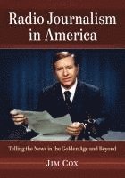 bokomslag Radio Journalism in America