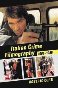 bokomslag Italian Crime Filmography, 1968-1980