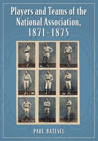 bokomslag Players and Teams of the National Association, 1871-1875