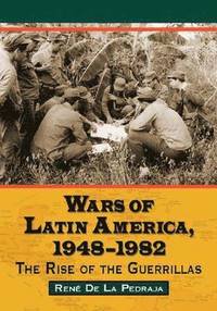 bokomslag Wars of Latin America, 1948-1982