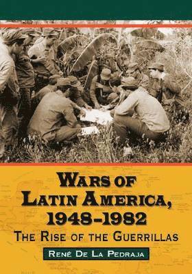 Wars of Latin America, 1948-1982 1