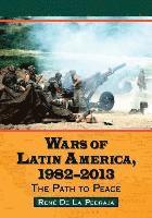 bokomslag Wars of Latin America, 1982-2013