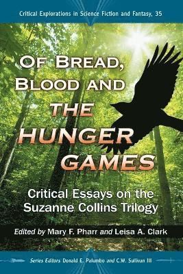 Mary F. Pharr, Leisa A. Clark, Donald E. Palumbo - Of Bread, Blood and The Hunger Games, Häftad