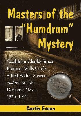 Masters of the &quot;&quot;Humdrum&quot;&quot; Mystery 1