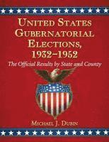 bokomslag United States Gubernatorial Elections, 1932-1952