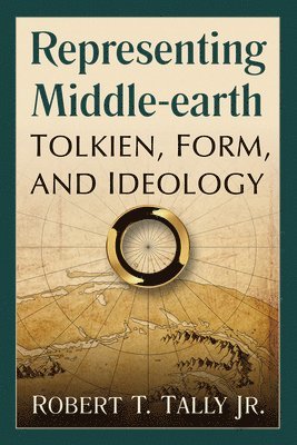 Robert T. Tally - Representing Middle-earth, Häftad
