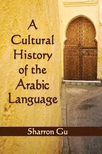bokomslag Cultural History of the Arabic Language