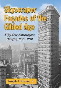 bokomslag Skyscraper Facades of the Gilded Age