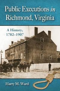 bokomslag Public Executions in Richmond, Virginia