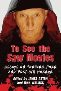 bokomslag To See the Saw Movies