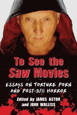 James Aston, John Walliss - To See the Saw Movies, Häftad
