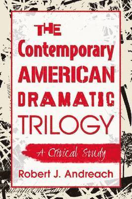 Contemporary American Dramatic Trilogy 1