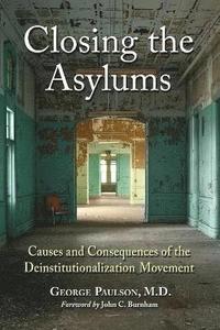 bokomslag Closing the Asylums