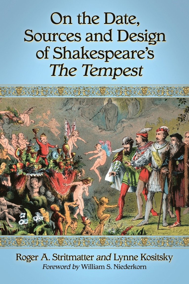 On the Date, Sources and Design of Shakespeare's The Tempest 1