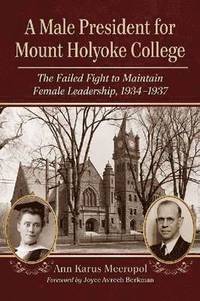 bokomslag Male President for Mount Holyoke College