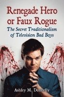 Renegade Hero or Faux Rogue 1