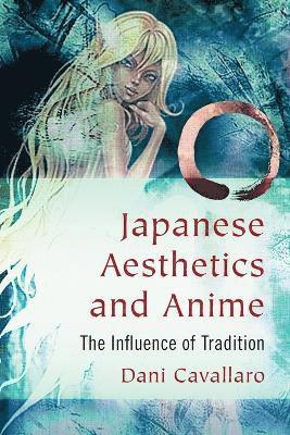 bokomslag Japanese Aesthetics and Anime