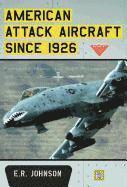 bokomslag American Attack Aircraft Since 1926