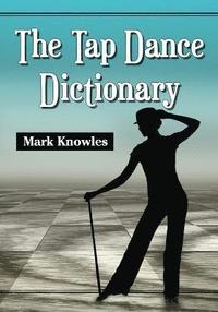 bokomslag The Tap Dance Dictionary