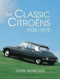 bokomslag The Classic Citroens, 1935-1975